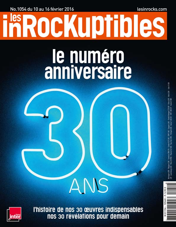 Numéro anniversaire 30 ans Les Inrockuptibles