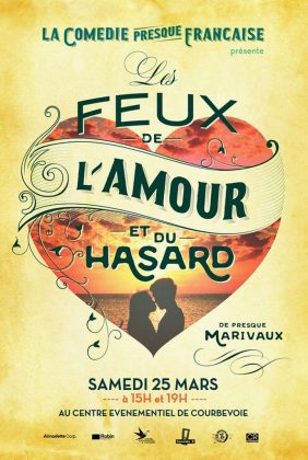 Les Feux de l'amour - La Comédie presque française